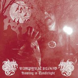 Vampyric Blood : Howling in Candlelight